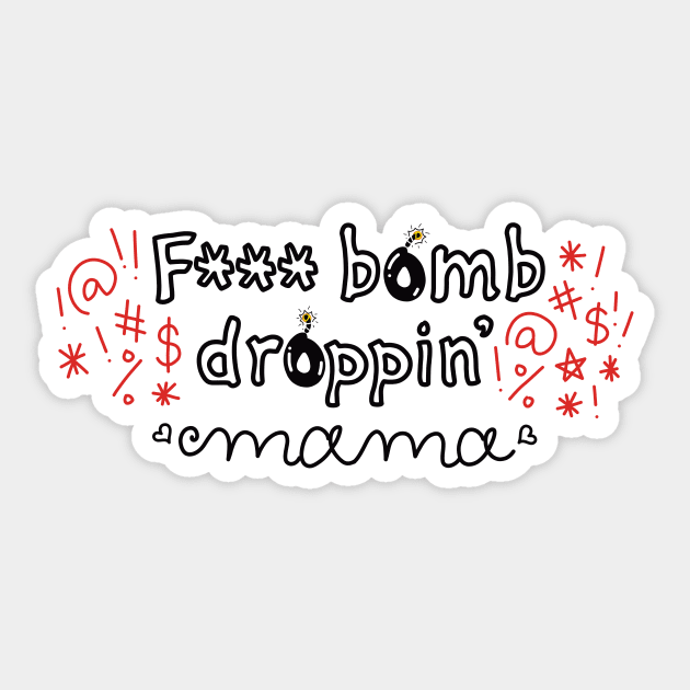 Mama Got A Mouth Sticker by Battsii Collective